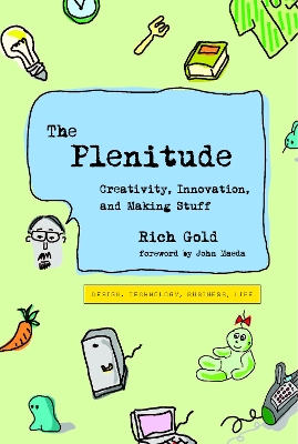 Plenitude: Creativity, Innovation, and Making Stuff