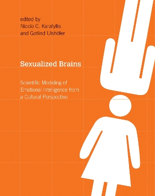 Sexualized Brains: Scientific Modeling of Emotional Intelligence from a Cultural Perspective