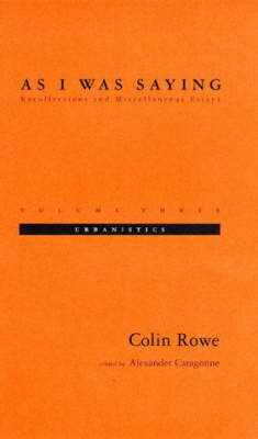 As I Was Saying: Urbanistics, Volume 3