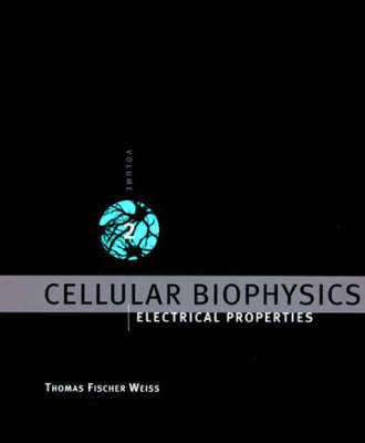 Cellular Biophysics: Electrical Properties, Volume 2