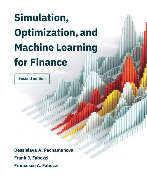 Simulation, Optimization, and Machine Learning with Applications in Finance