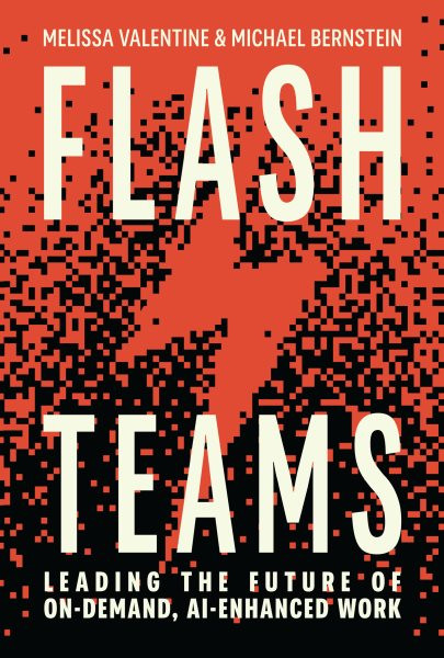 Flash Teams: Leading the Future of Ai-Enhanced, On-Demand Work