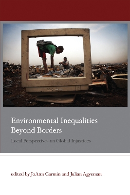 Environmental Inequalities Beyond Borders: Local Perspectives on Global Injustices