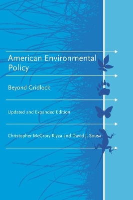 American Environmental Policy: Beyond Gridlock updated and expanded edition