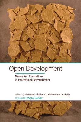 Open Development: Networked Innovations in International Development