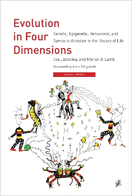 Evolution in Four Dimensions: Genetic, Epigenetic, Behavioral, and Symbolic Variation in the History of Life revised edition