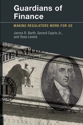 Guardians of Finance: Making Regulators Work for Us