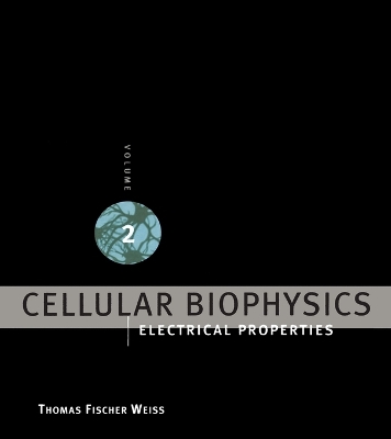 Cellular Biophysics: Electrical Properties, Volume 2