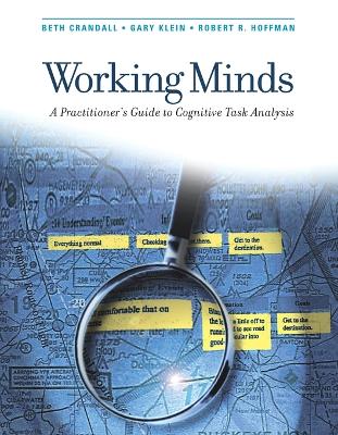 Working Minds: A Practitioner's Guide to Cognitive Task Analysis
