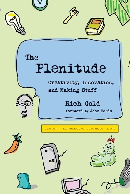Plenitude: Creativity, Innovation, and Making Stuff