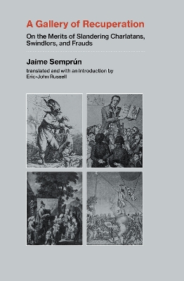 Gallery of Recuperation: On the Merits of Slandering Charlatans, Swindlers, and Frauds