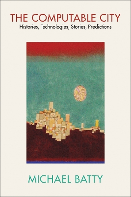 Computable City: Histories, Technologies, Stories, Predictions