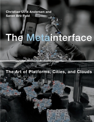 Metainterface: The Art of Platforms, Cities, and Clouds