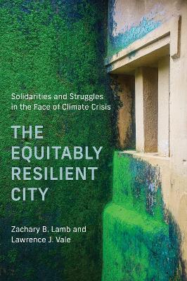 Equitably Resilient City: Solidarities and Struggles in the Face of Climate Crisis
