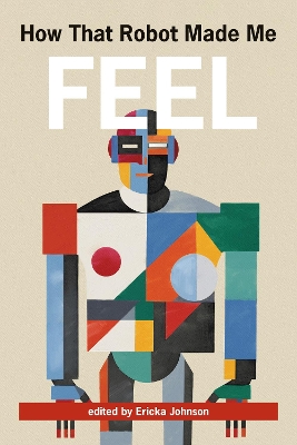 How That Robot Made Me Feel