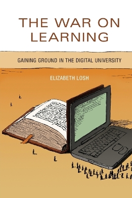 War on Learning: Gaining Ground in the Digital University