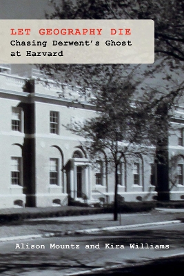 Let Geography Die: Chasing Derwents Ghost at Harvard