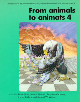From Animals to Animats 4: Proceedings of the Fourth International Conference on Simulation of Adaptive Behavior