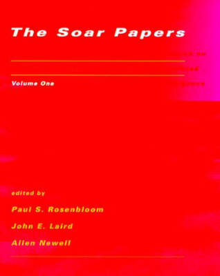 Soar Papers: Research on Integrated Intelligence