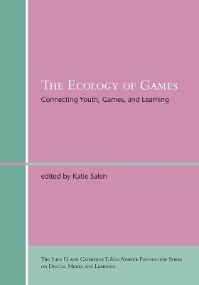 Ecology of Games: Connecting Youth, Games, and Learning