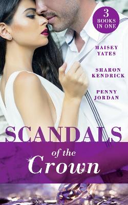 Scandals Of The Crown: The Life She Left Behind / the Price of Royal Duty (the Santina Crown) / the  Sheikh's Heir (the Santina Crown)