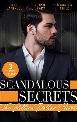 Scandalous Secrets: The Billion Dollar Secret: From Fake to Forever (Newlywed Games) / the Billionaire's Bedside Manner /  King's Million-Dollar Secret