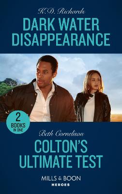 Dark Water Disappearance / Colton's Ultimate Test: Dark Water Disappearance (West Investigations) / Colton's Ultimate Test (the  Coltons of Colorado)