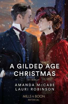 Gilded Age Christmas: A Convenient Winter Wedding / the Railroad Baron's Mistletoe Bride