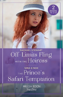 Off-Limits Fling With The Heiress / The Prince's Safari Temptation  2 Books  in 1: Off-Limits Fling with the Heiress (How to Win a Monroe) / the Prince's  Safari Temptation