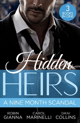Hidden Heirs: A Nine Month Scandal: Baby Surprise for the Doctor Prince (Royal Spring Babies) / Bound by the  Sultan's Baby / Innocent's Nine-Month Scandal