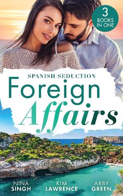 Foreign Affairs: Spanish Seduction: Spanish Tycoon's Convenient Bride / a Spanish Awakening / Confessions of a  Pregnant Cinderella