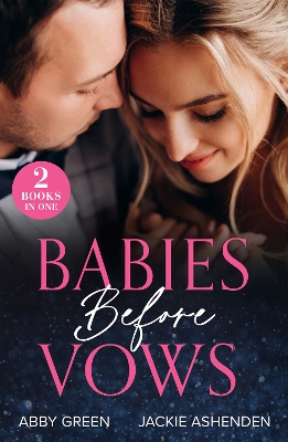 Babies Before Vows: The Heir Dilemma / the Twins That Bind (Scandalous Heirs)