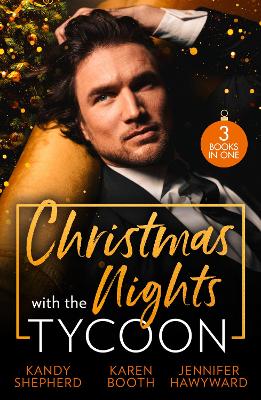 Christmas Nights With The Tycoon: A Christmas Temptation (the Eden Empire) / Greek Tycoon's Mistletoe Proposal  / Christmas at the Tycoon's Command