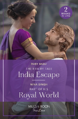 Their Fairy Tale India Escape / Part Of His Royal World: Their Fairy Tale India Escape (If the Fairy Tale Fits) / Part of His Royal  World (If the Fairy Tale Fits)