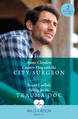 Country Fling With The City Surgeon / Falling For The Trauma Doc: Country Fling with the City Surgeon / Falling for the Trauma DOC (Kentucky  Derby Medics)
