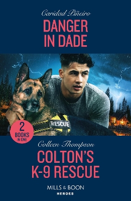 Danger In Dade / Colton's K-9 Rescue: Danger in Dade (South Beach Security: K-9 Division) / Colton's K-9 Rescue  (the Coltons of Owl Creek)