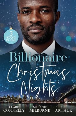 Billionaire Christmas Nights: Bound by Their Christmas Baby (Christmas Seductions) / Never Gamble with a  Caffarelli / a Private Affair