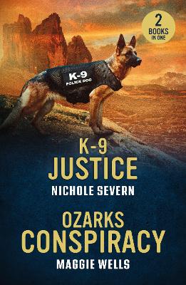K-9 Justice / Ozarks Conspiracy: K-9 Justice (New Mexico Guard Dogs) / Ozarks Conspiracy (Arkansas Special  Agents: Cyber Crime Division)