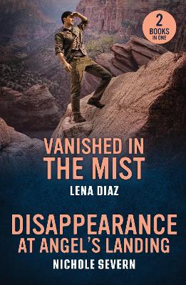 Vanished In The Mist / Disappearance At Angel's Landing: Vanished in the Mist (A Mystic Lake Mystery) / Disappearance at Angel's  Landing (Red Rock Murders)