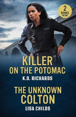 Killer On The Potomac / The Unknown Colton: Killer on the Potomac (Guardians of Justice) / the Unknown Colton (the  Coltons of Alaska)