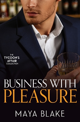 Tycoon's Affair: Business With Pleasure: Bound by My Scandalous Pregnancy (the Notorious Greek Billionaires) / What  the Greek's Money Can't Buy / a Marriage Fit for a Sinner