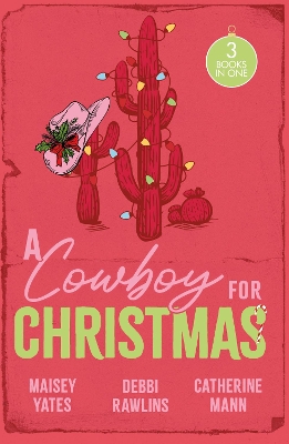 Cowboy For Christmas: Hold Me, Cowboy (Copper Ridge) / Hot Winter Nights / Hot Holiday Rancher