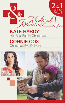 Her Real Family Christmas: Her Real Family Christmas / Christmas Eve Delivery