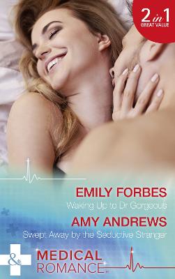 Waking Up To Dr Gorgeous: Waking Up to Dr Gorgeous (the Christmas Swap, Book 1) / Swept Away by the  Seductive Stranger (the Christmas Swap, Book 2)