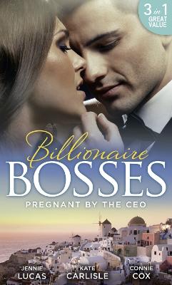 Pregnant By The Ceo: Sensible Housekeeper, Scandalously Pregnant / She's Having the Boss's Baby /  the Baby Who Saved Dr Cynical