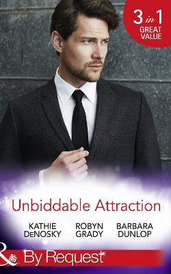 Unbiddable Attraction: Lured by the Rich Rancher (Dynasties: the Lassiters, Book 5) / Taming the  Takeover Tycoon (Dynasties: the Lassiters, Book 6) / Reunited with the Lassiter Bride (Dynasties: the Lassiters, Book 7)