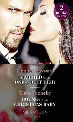 Married For His One-Night Heir: Married for His One-Night Heir (Secret Heirs of Billionaires) / Bound by  Their Christmas Baby (Christmas Seductions)