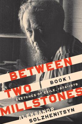 Between Two Millstones, Book 1: Sketches of Exile, 19741978