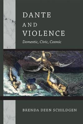 Dante and Violence: Domestic, Civic, Cosmic New edition