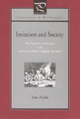 Imitation and Society: The Persistence of Mimesis in the Aesthetics of Burke, Hogarth, and Kant